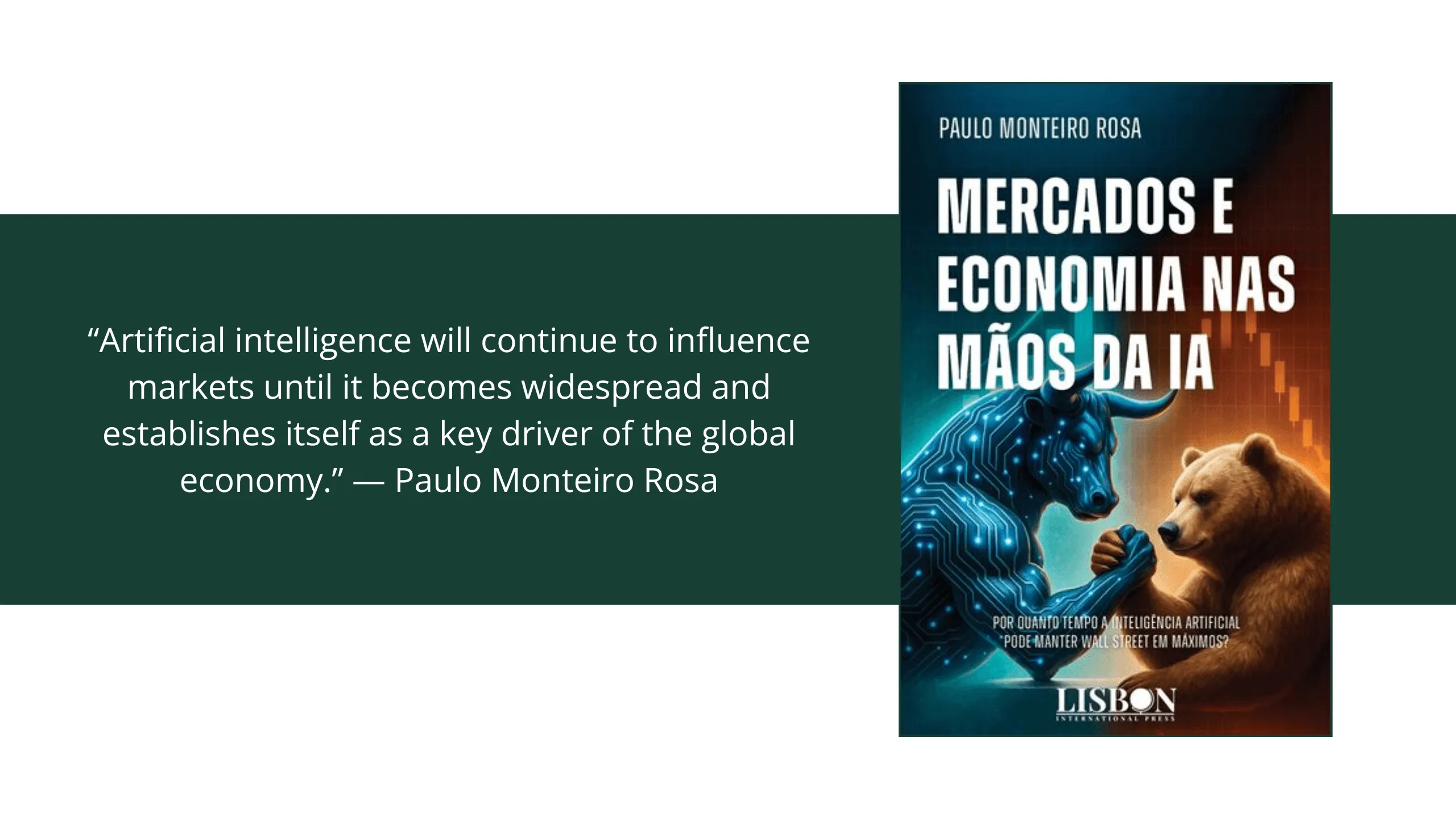 Markets and Economics in the Hands of AI by Paulo Monteiro Rosa
