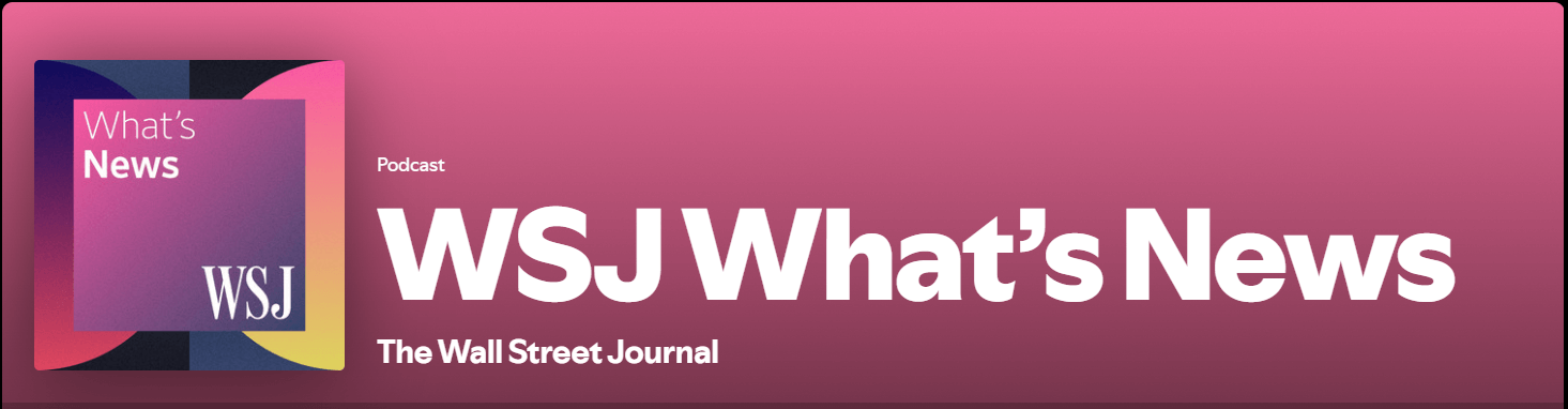 WSJ - What’s News Podcast