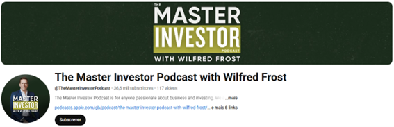 The Master Investor Podcast with Wilfred Frost no Youtube