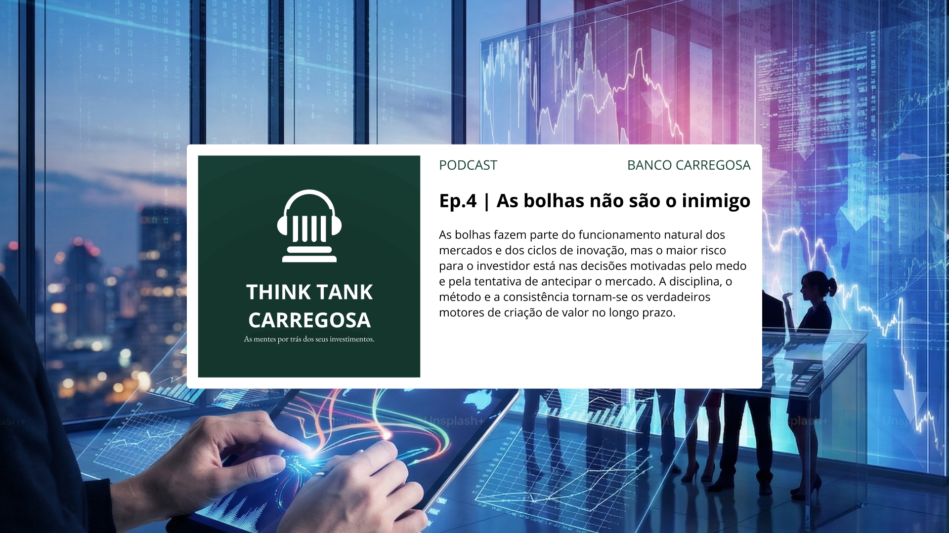 Podcast Think Tank Carregosa - Ep.4 | As bolhas não são o inimigo