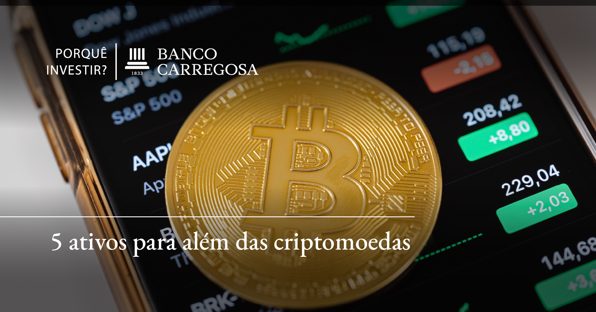 5 ativos para além das criptomoedas - Banco Carregosa