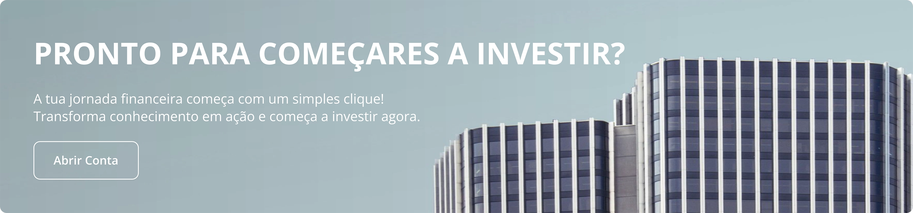 Fachada moderna de edifício bancário com mensagem motivacional para jovens iniciarem a sua jornada de investimento na NextGen.