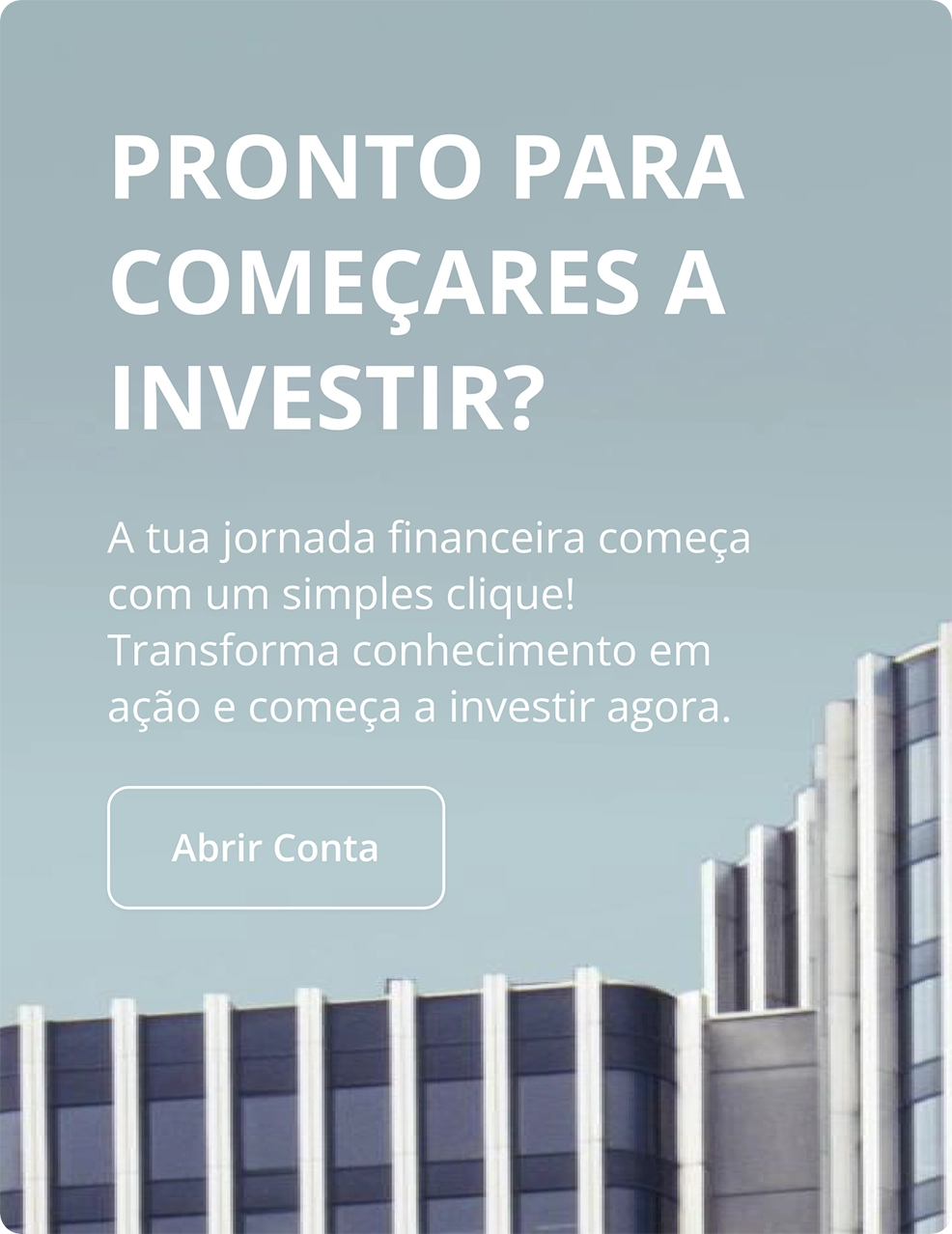 Fachada moderna de edifício bancário com mensagem motivacional para jovens iniciarem a sua jornada de investimento na NextGen.